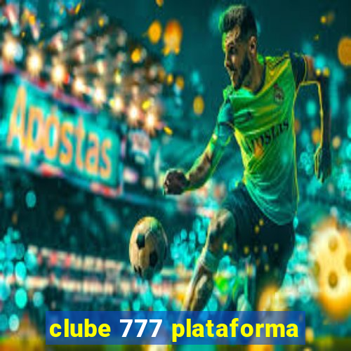 clube 777 plataforma